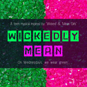 Semester 1 2025: WICKEDLY MEAN (Teen Musical Theatre)