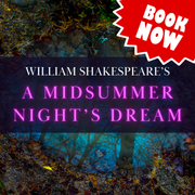 TICKETS: A Midsummer Night's Dream (4pm and 7.30pm, Saturday 14 June)