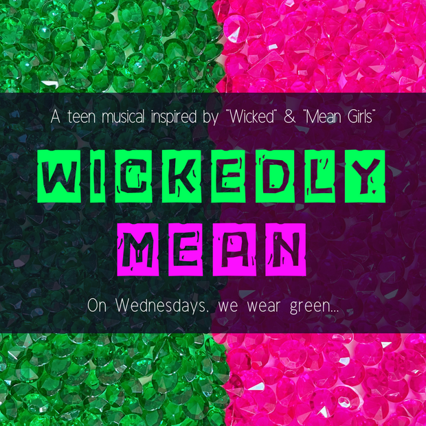 Semester 1 2025: WICKEDLY MEAN (Teen Musical Theatre)