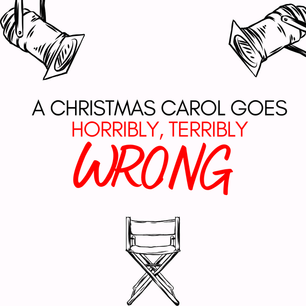 TICKETS: A Christmas Carol Goes Horribly, Terribly Wrong (8pm, Monday 16 December)