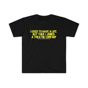 I USED TO HAVE A LIFE - Unisex Softstyle Premium T-Shirt