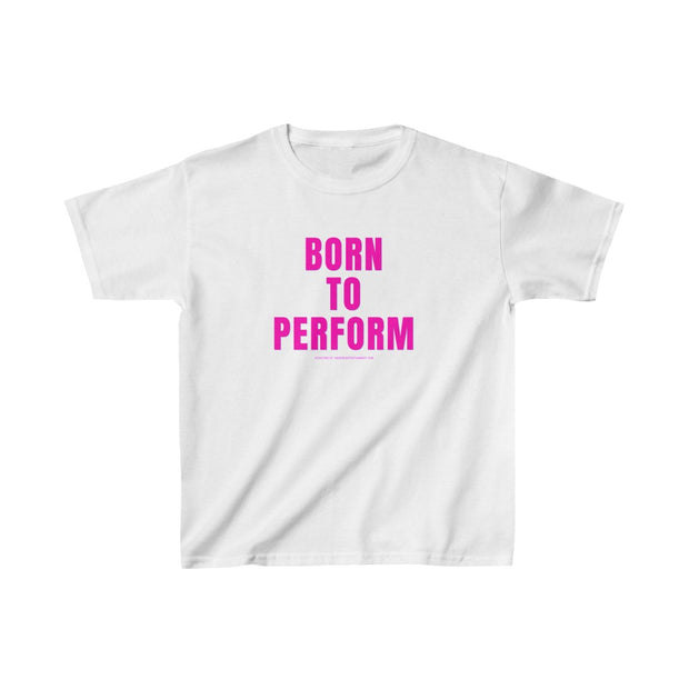 KIDS Heavy Cotton Tee - BORN TO PERFORM (PINK OR BLUE)